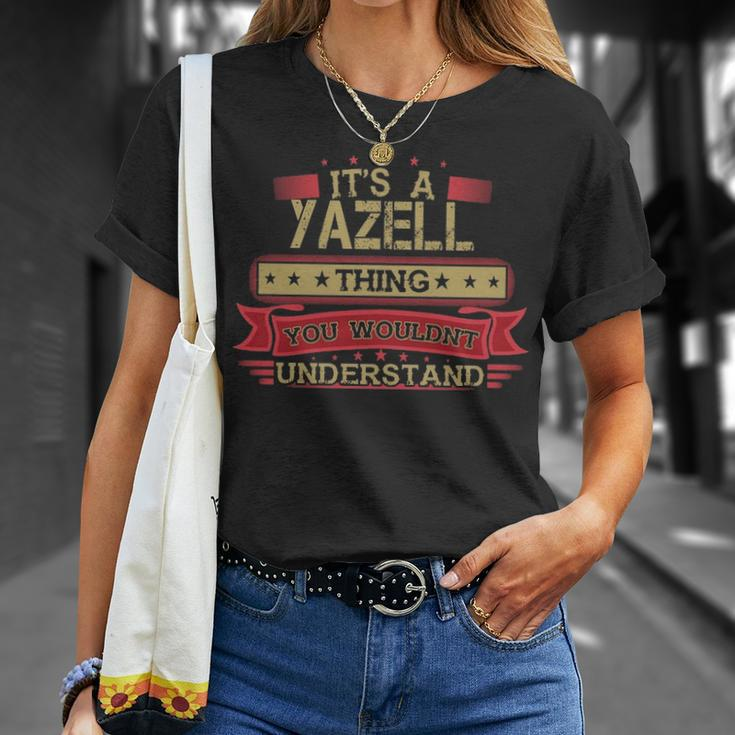 Its A Yazell Thing You Wouldnt UnderstandShirt Yazell Shirt Shirt For Yazell T-Shirt Gifts for Her