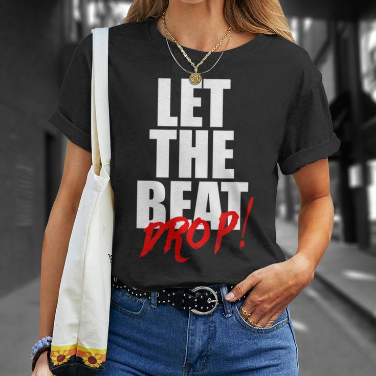 Let The Beat Drop Funny Dj Mixing Unisex T-Shirt Gifts for Her