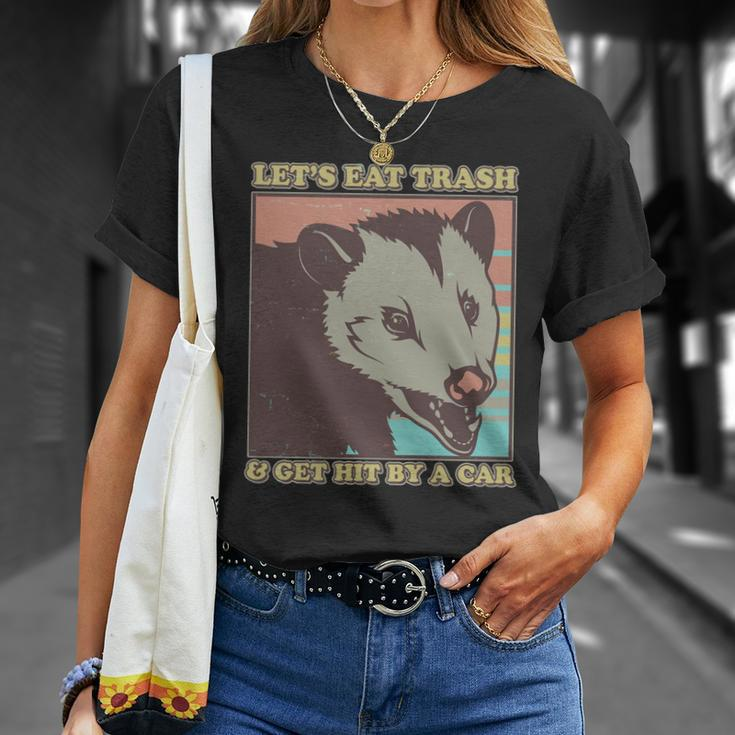 Lets Eat Trash And Get Hit By A Car Opossum Unisex T-Shirt Gifts for Her