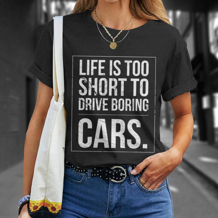 Life Is Too Short To Drive Boring Cars Funny Car Quote Distressed Unisex T-Shirt Gifts for Her