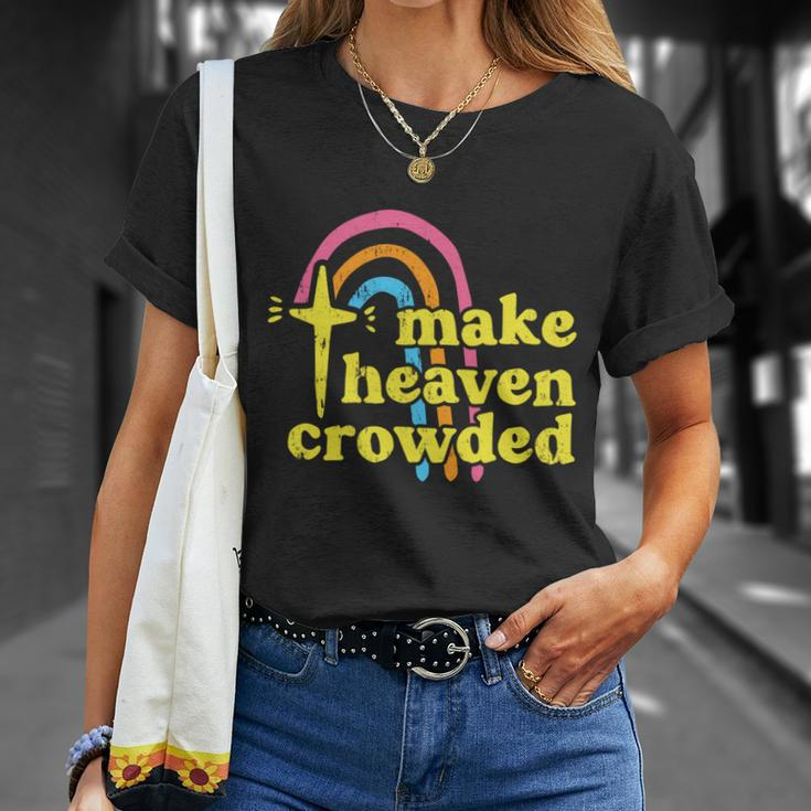 Make Heaven Crowded Cute Christian Missionary Pastors Wife Meaningful Gift Unisex T-Shirt Gifts for Her