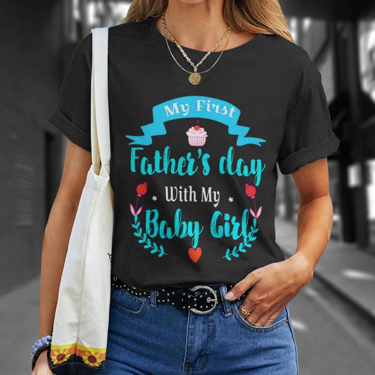 My 1St Fathers Day Baby Girl Unisex T-Shirt Gifts for Her