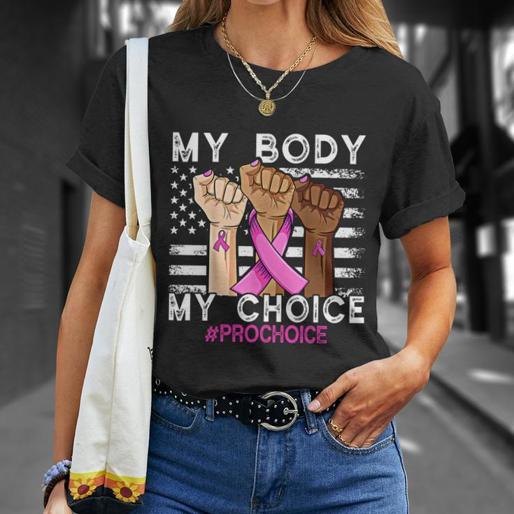 My Body My Choice_Pro_Choice Reproductive Rights Cool Gift Unisex T-Shirt Gifts for Her