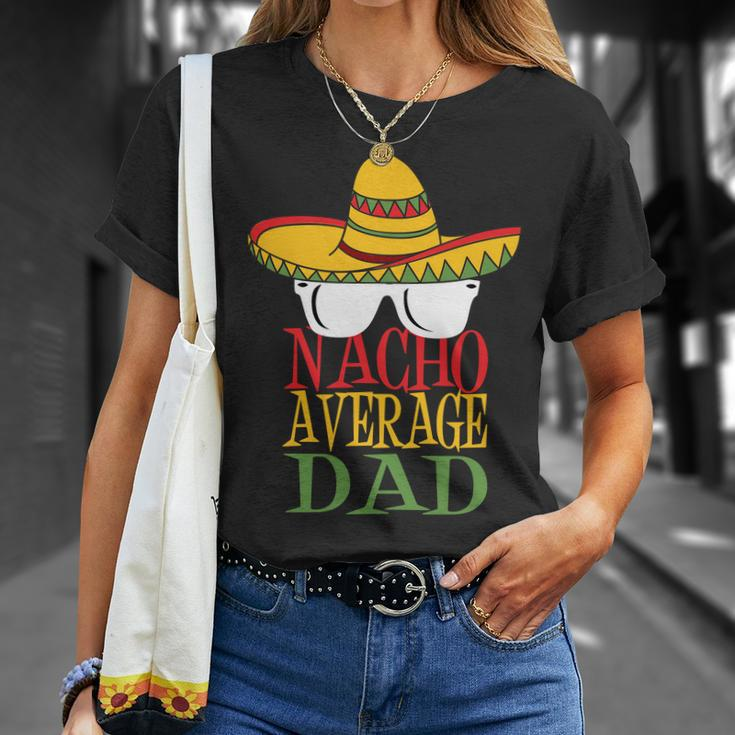 Nacho Average Dad V2 Unisex T-Shirt Gifts for Her