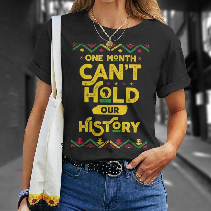 One Month Cant Hold Our History African Black History Month T-shirt Gifts for Her
