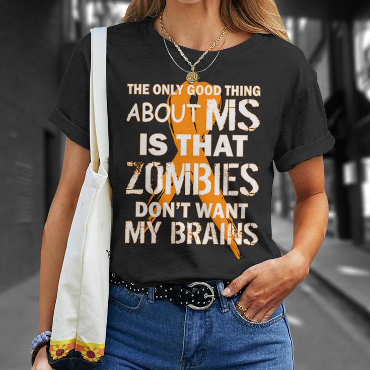 Only Good Thing About Ms Zombies Dont Want My Brains Tshirt Unisex T-Shirt Gifts for Her