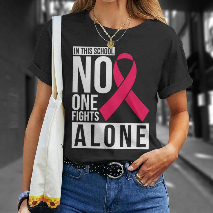 Pink Ribbon In This School No One Fight Alone Breast Caner Unisex T-Shirt Gifts for Her