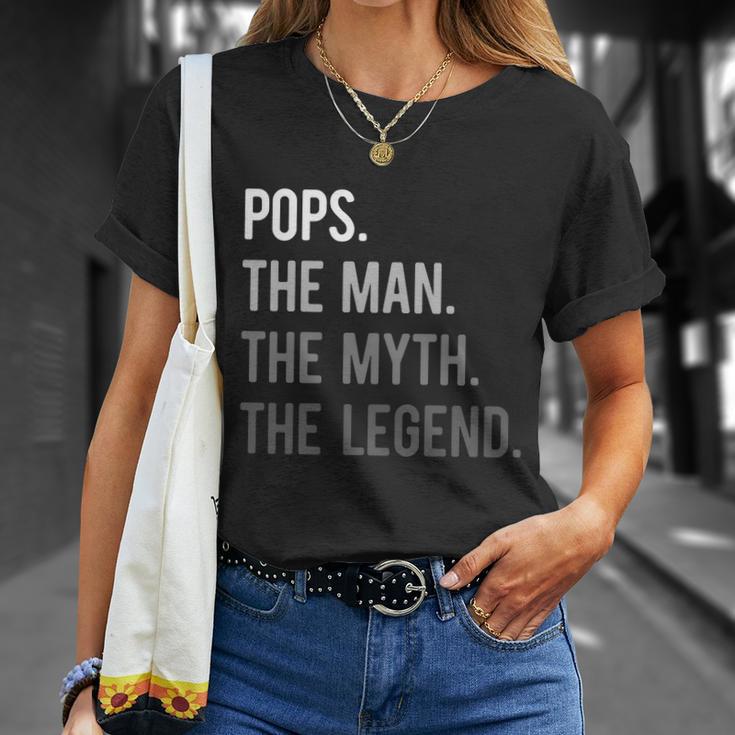 Pops The Man The Myth The Legend Unisex T-Shirt Gifts for Her