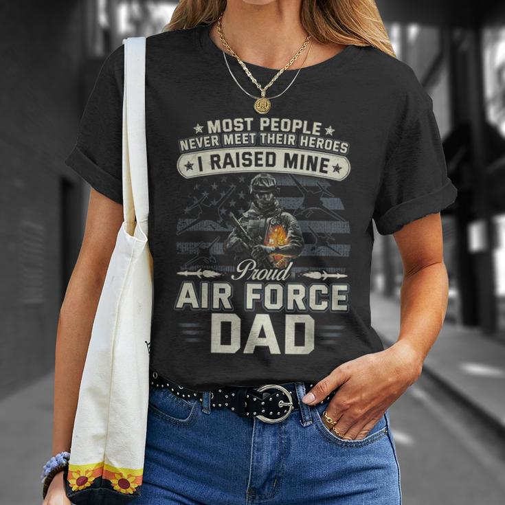 Proud Air Force Dad I Raised Mine Unisex T-Shirt Gifts for Her