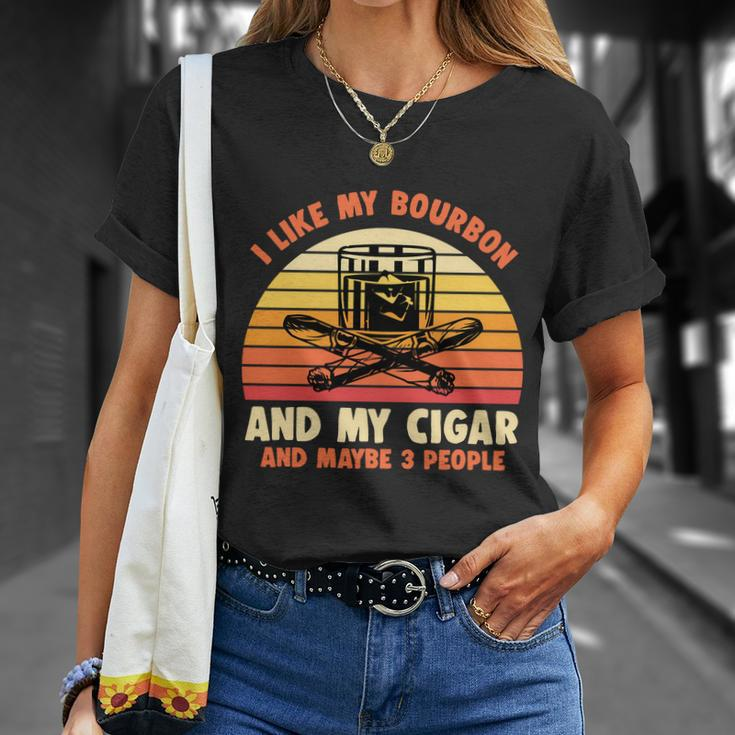 Retro I Like My Bourbon And My Cigar And Maybe Three People Funny Quote Tshirt Unisex T-Shirt Gifts for Her