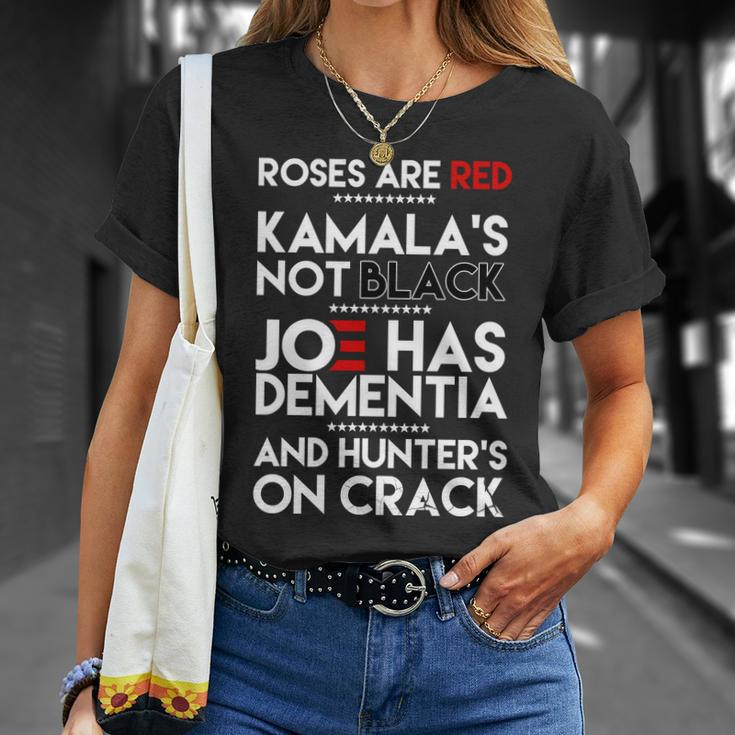 Roses Are Red Kamalas Not Black Joe Has Dementia And Hunters On Crack Tshirt Unisex T-Shirt Gifts for Her