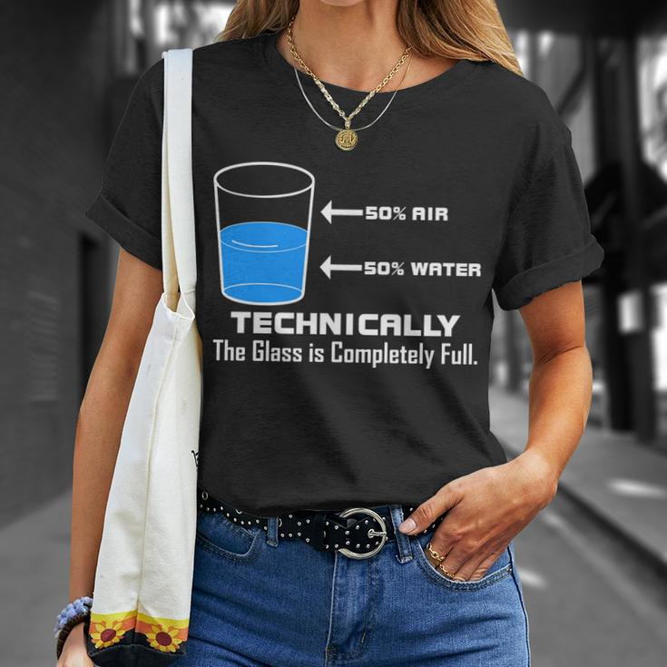 Technically The Glass Is Completely Full Funny Science Unisex T-Shirt Gifts for Her