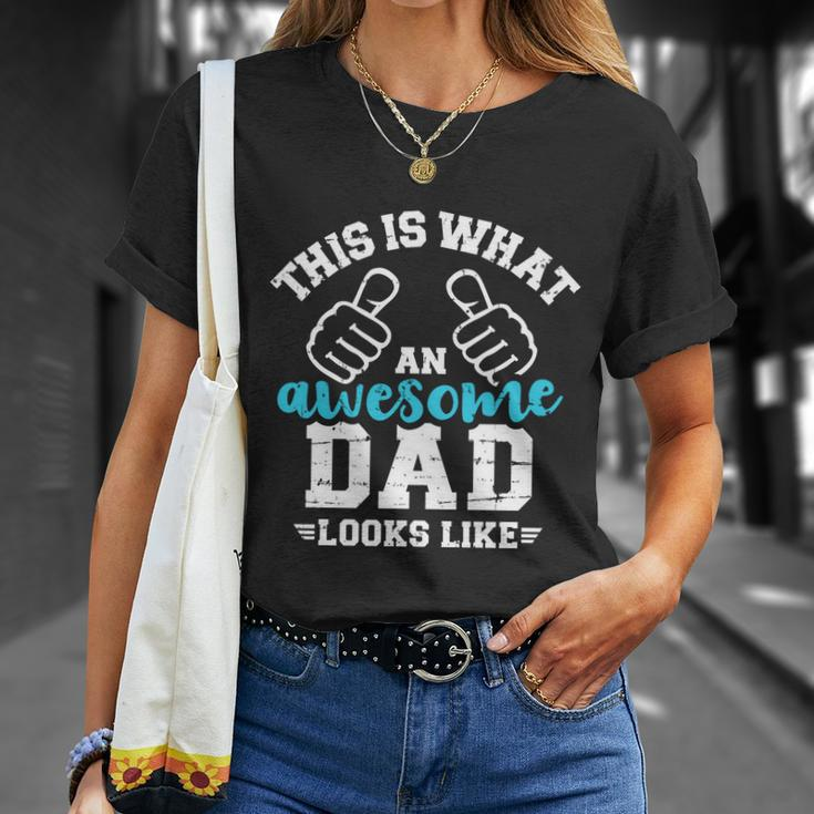This Is What A Cool Dad Looks Like Gift Unisex T-Shirt Gifts for Her
