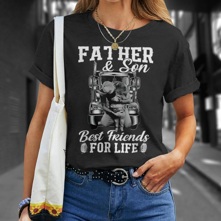 Trucker Trucker Fathers Day Father And Son Best Friends For Life Unisex T-Shirt Gifts for Her