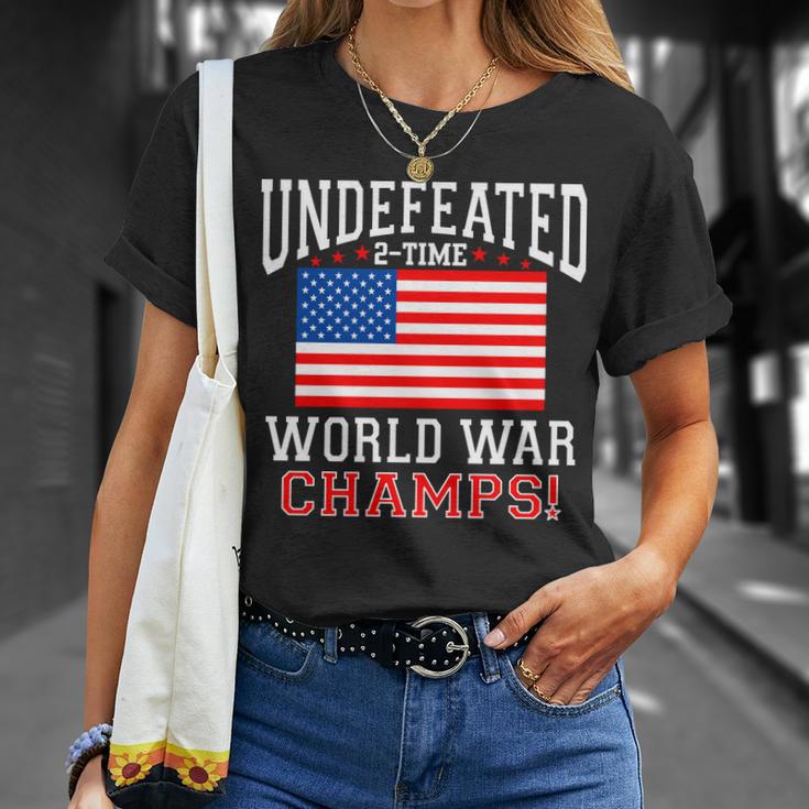 Undefeated 2-Time World War Champs Tshirt Unisex T-Shirt Gifts for Her