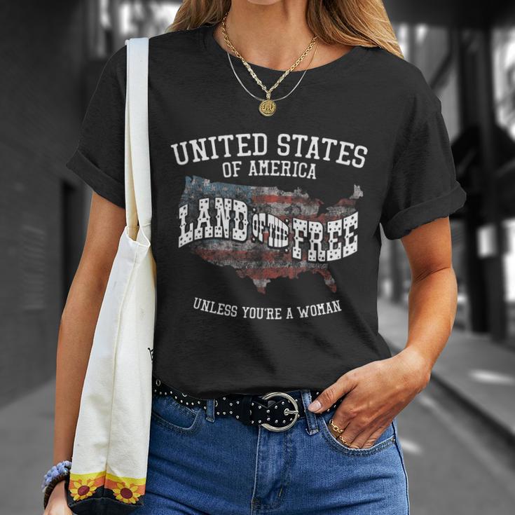 Usa Land Of The Free Unless Youre A Woman Unisex T-Shirt Gifts for Her