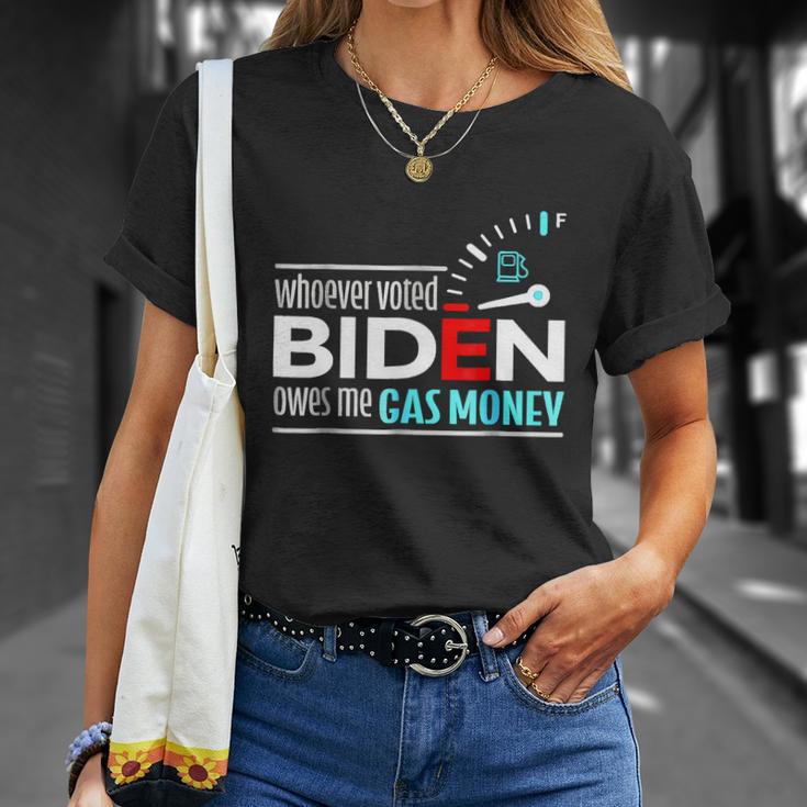 Whoever Voted Biden Owes Me Gas Money Anti Biden Tshirt Unisex T-Shirt Gifts for Her