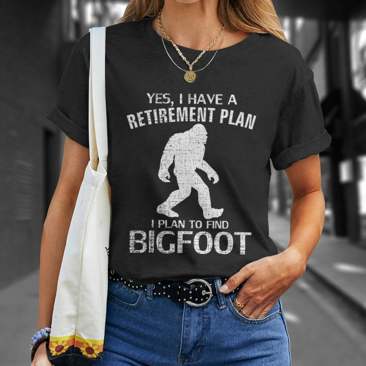 Yes I Do Have A Retirement Plan Bigfoot Funny Unisex T-Shirt Gifts for Her