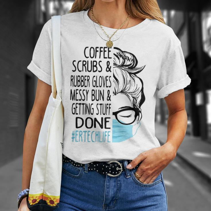 Coffee Scrubs And Rubber Gloves Messy Bun Er Tech Unisex T-Shirt Gifts for Her