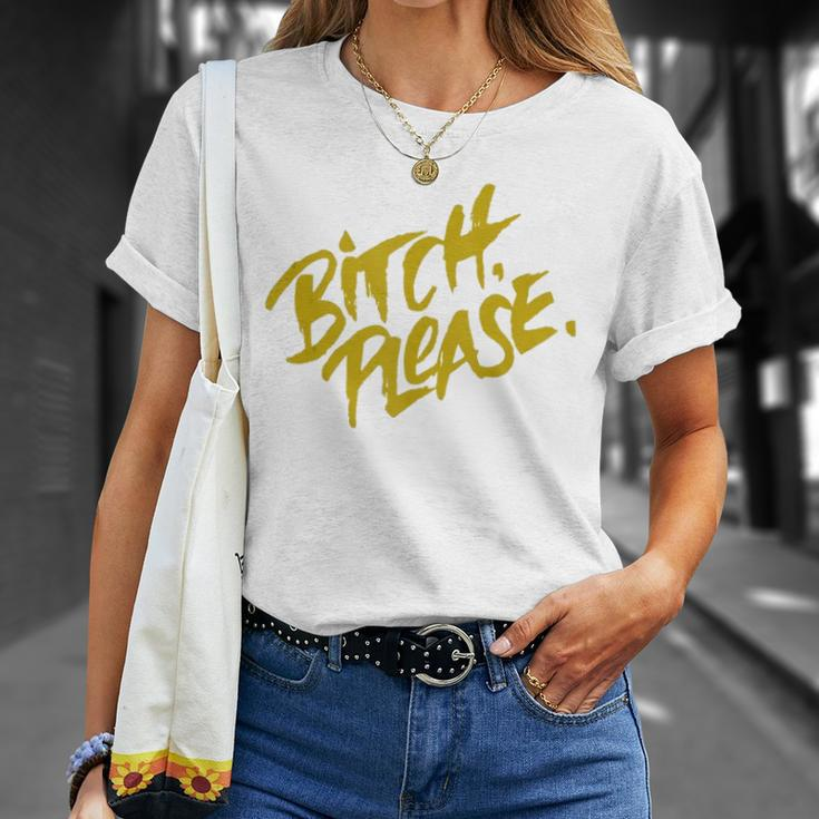 Funny Bitch Please Unisex T-Shirt Gifts for Her