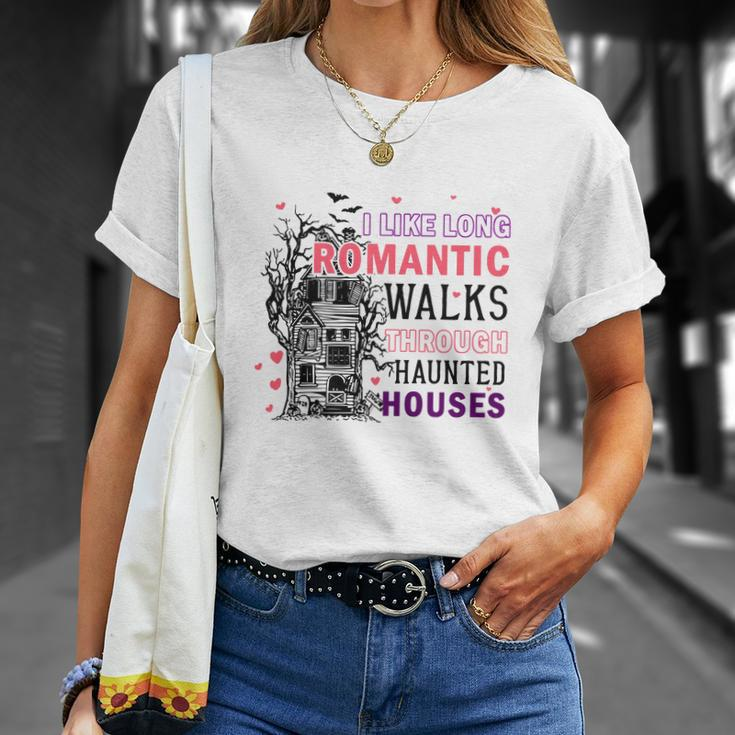 Halloween Night I Like Long Romantic Walks Through Haunted Houses Unisex T-Shirt Gifts for Her