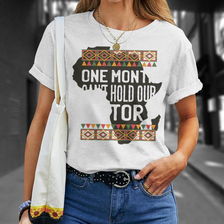 One Month Can Hold Our History Black History Month T-shirt Gifts for Her