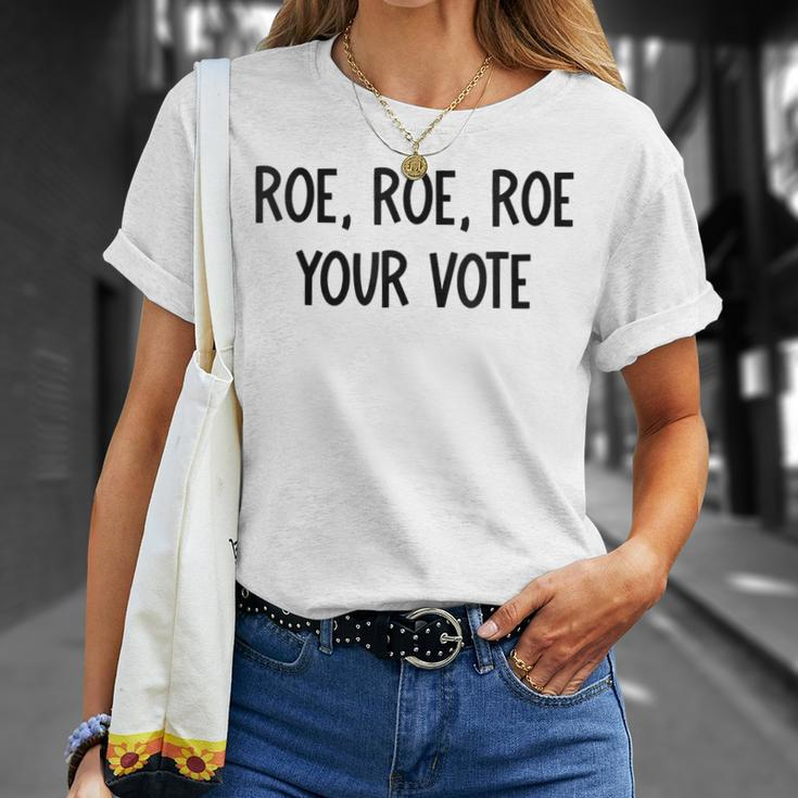 Roe Your Vote Pro Choice V2 Unisex T-Shirt Gifts for Her