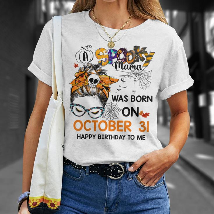 Spooky Mama Born On October 31St Birthday Bun Hair Halloween Unisex T-Shirt Gifts for Her