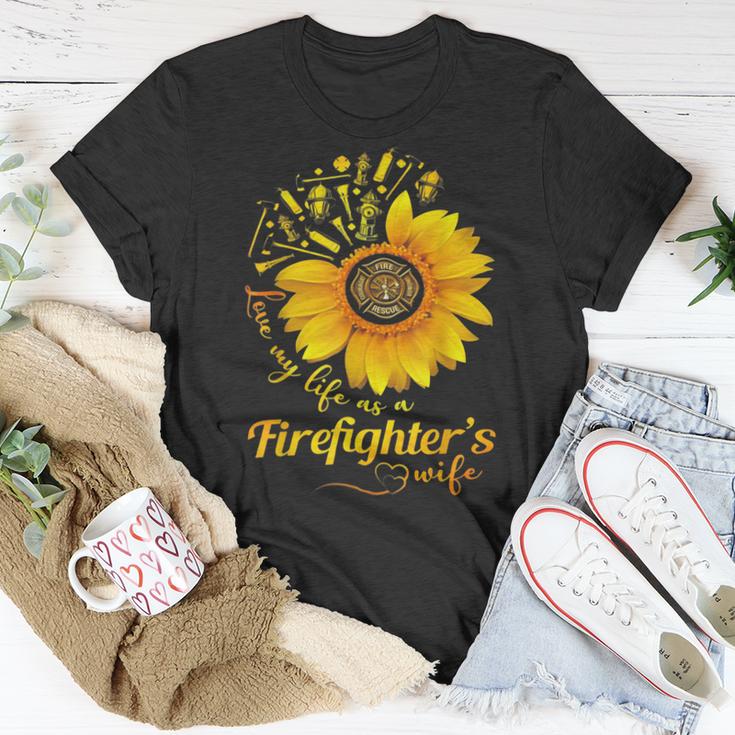 Firefighter Sunflower Love My Life As A Firefighters Wife Unisex T-Shirt