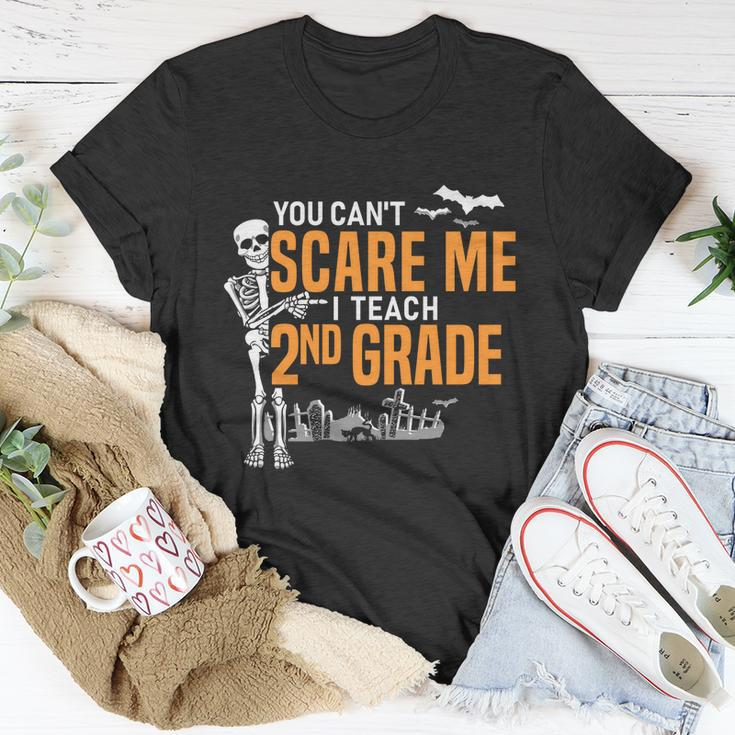 2Nd Grade Teacher Halloween Cool Gift You Cant Scare Me Gift Unisex T-Shirt Unique Gifts
