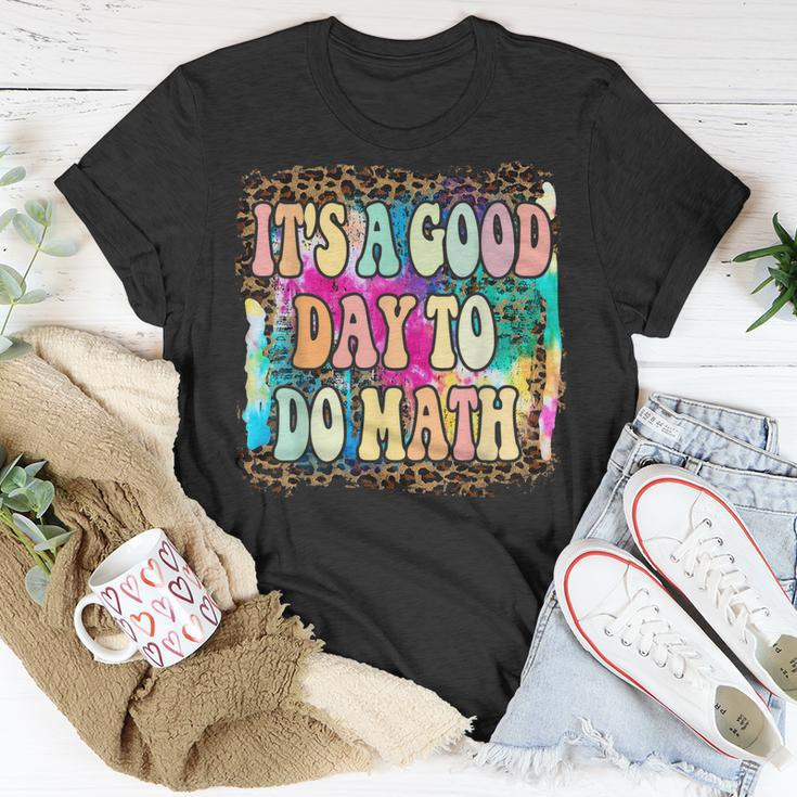 Back To School Its A Good Day To Do Math Math Teachers Unisex T-Shirt Funny Gifts