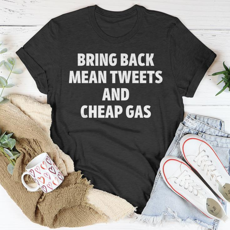 Bring Back Mean Tweets And Cheap Gas Pro Trump Unisex T-Shirt Unique Gifts