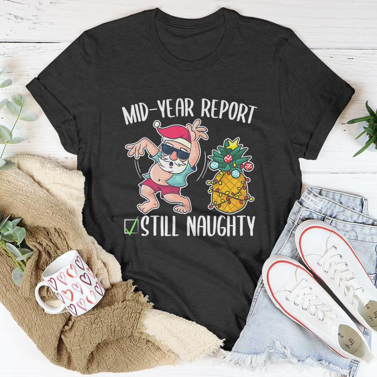 Christmas In July Funny Mid Year Report Still Naughty Unisex T-Shirt Unique Gifts