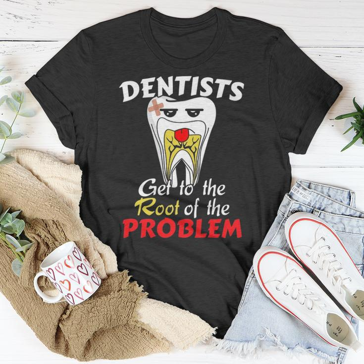 Dentist Root Canal Problem Quote Funny Pun Humor Unisex T-Shirt Unique Gifts