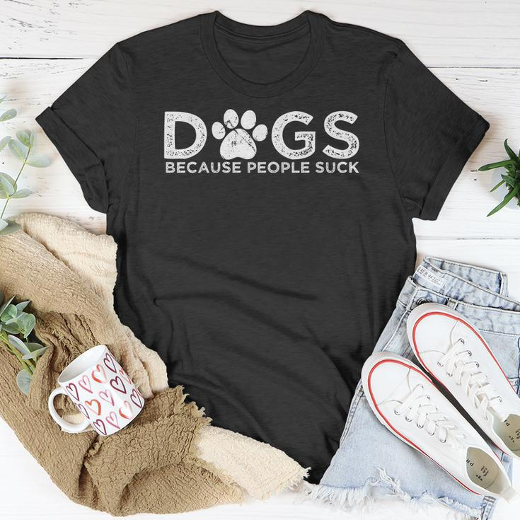 Dogs Because People Suck V2 Unisex T-Shirt Unique Gifts