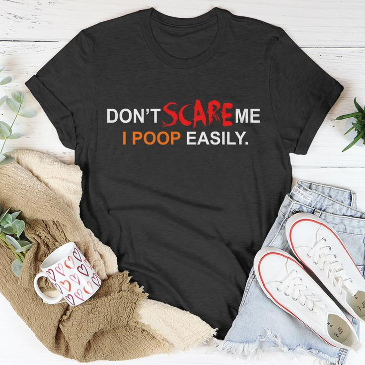 Dont Scare Me I Poop Easily Funny Unisex T-Shirt Unique Gifts