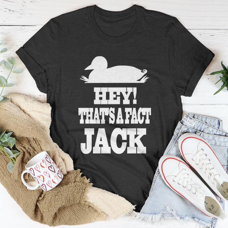 Duck Dynasty Hey Thats A Fact Jack Tshirt Unisex T-Shirt Unique Gifts