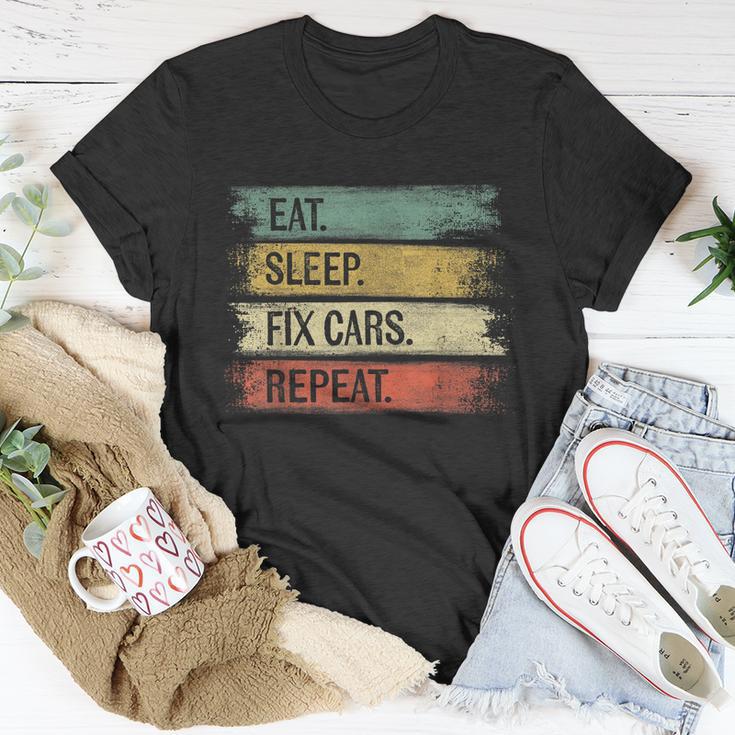 Eat Sleep Fix Cars Repeat Funny Auto Mechanic Car Lover Gift Tshirt Unisex T-Shirt Unique Gifts