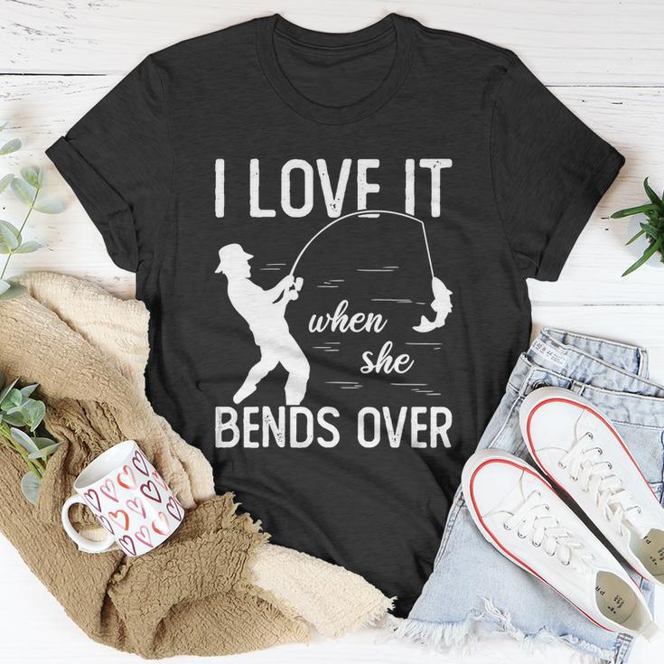 Fisherman I Love It When She Bends Over Funny Unisex T-Shirt Unique Gifts