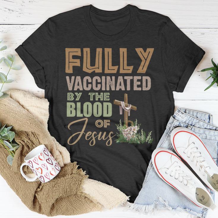 Fully Vaccinated By The Blood Of Jesus Tshirt Unisex T-Shirt Unique Gifts