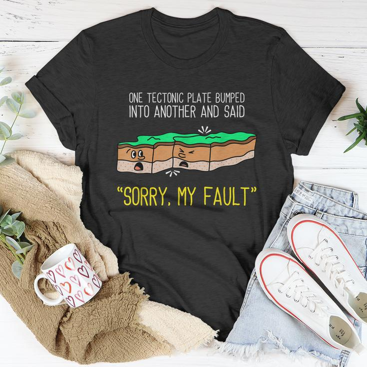 Funny Earth Science Pun Plate Tectonic Geology Unisex T-Shirt Unique Gifts