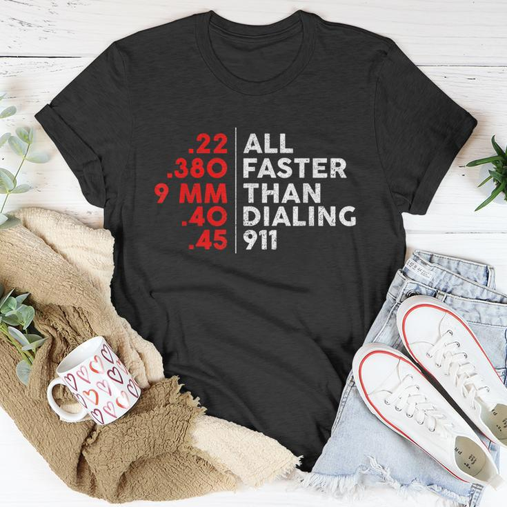 Funny Faster Than Dialing 911 For Gun Lovers Novelty Tshirt Unisex T-Shirt Unique Gifts