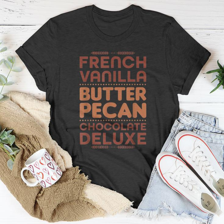 Funny Gift French Vanilla Butter Pecan Chocolate Deluxe Unisex T-Shirt Unique Gifts