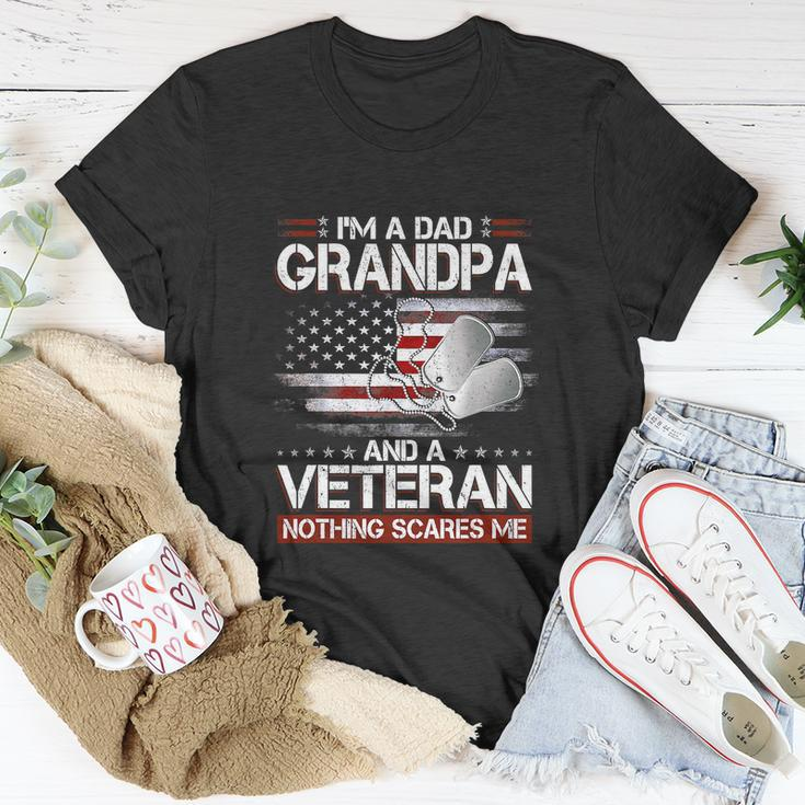 Funny I Am A Dad Grandpa And A Veteran Nothing Scares Me Unisex T-Shirt Unique Gifts