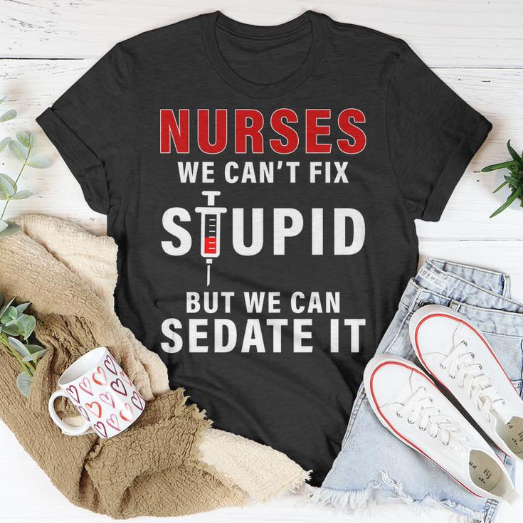 Funny Nurse Cant Fix Stupid Tshirt Unisex T-Shirt Unique Gifts