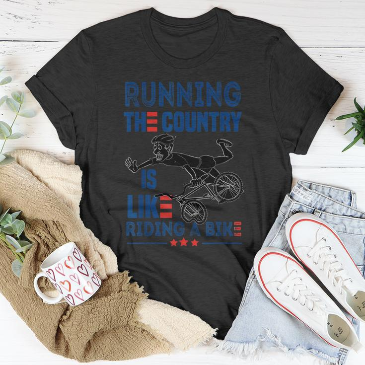 Funny Sarcastic Running The Country Is Like Riding A Bike V2 Unisex T-Shirt Unique Gifts