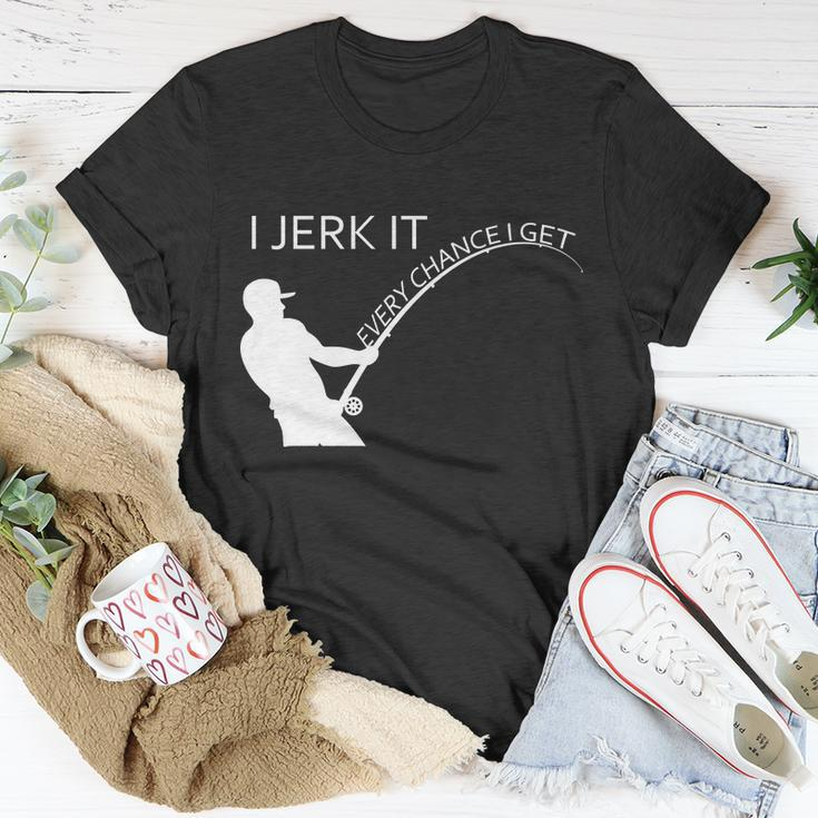 I Jerk It Funny Fishing Pole Tshirt Unisex T-Shirt Unique Gifts