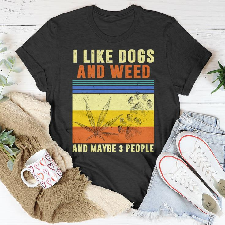 I Like Dogs And Weed And Maybe 3 People Tshirt V2 Unisex T-Shirt Unique Gifts