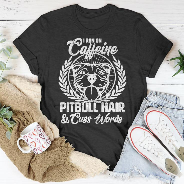 I Run On Caffeine Pitbull Hair And Cuss Words Unisex T-Shirt Unique Gifts