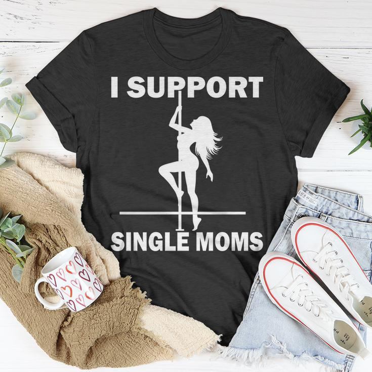 I Support Single Moms V2 Unisex T-Shirt Unique Gifts